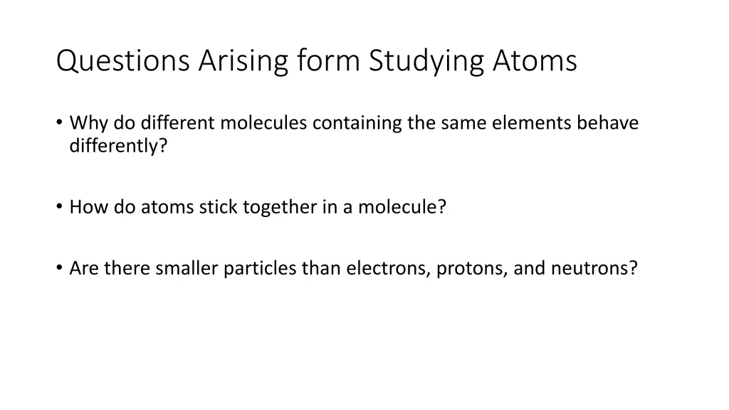 questions arising form studying atoms