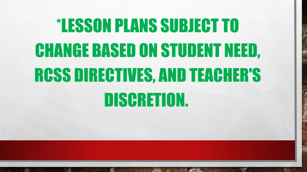 lesson plans subject to change based on student