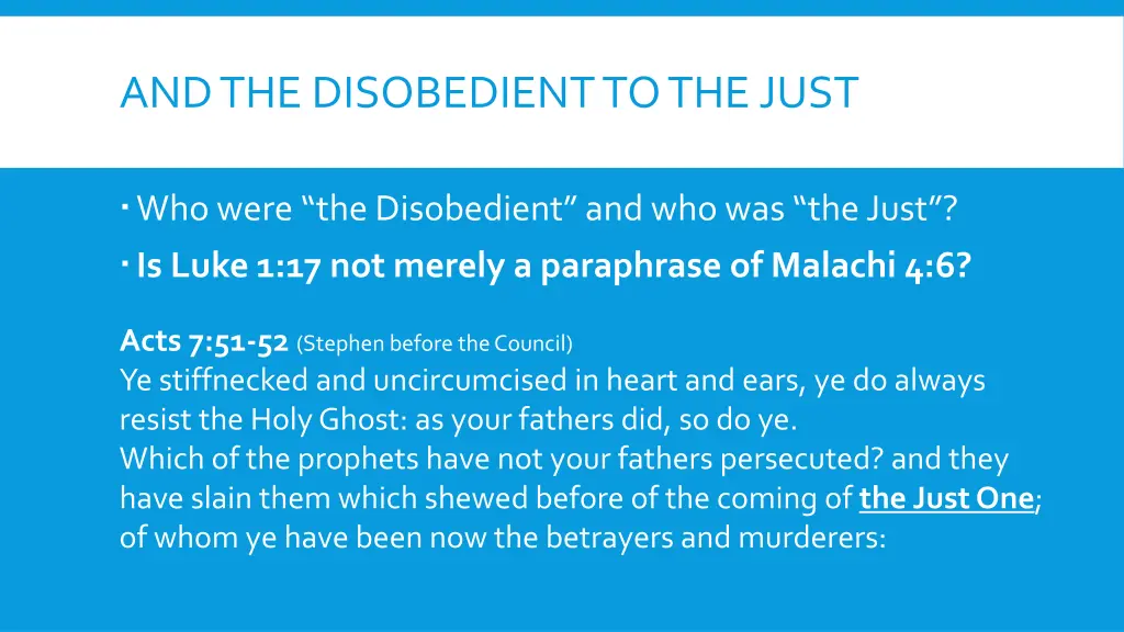 and the disobedient to the just 1