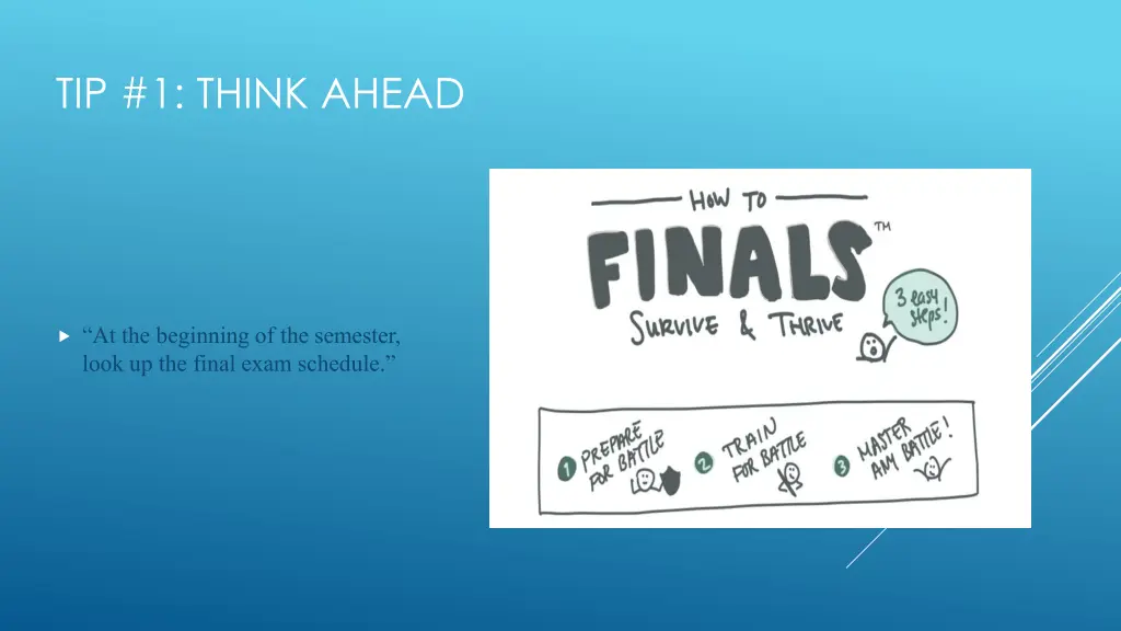 tip 1 think ahead