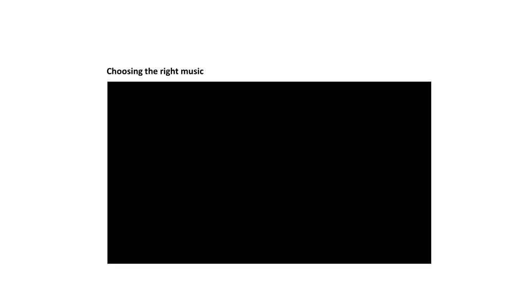 choosing the right music