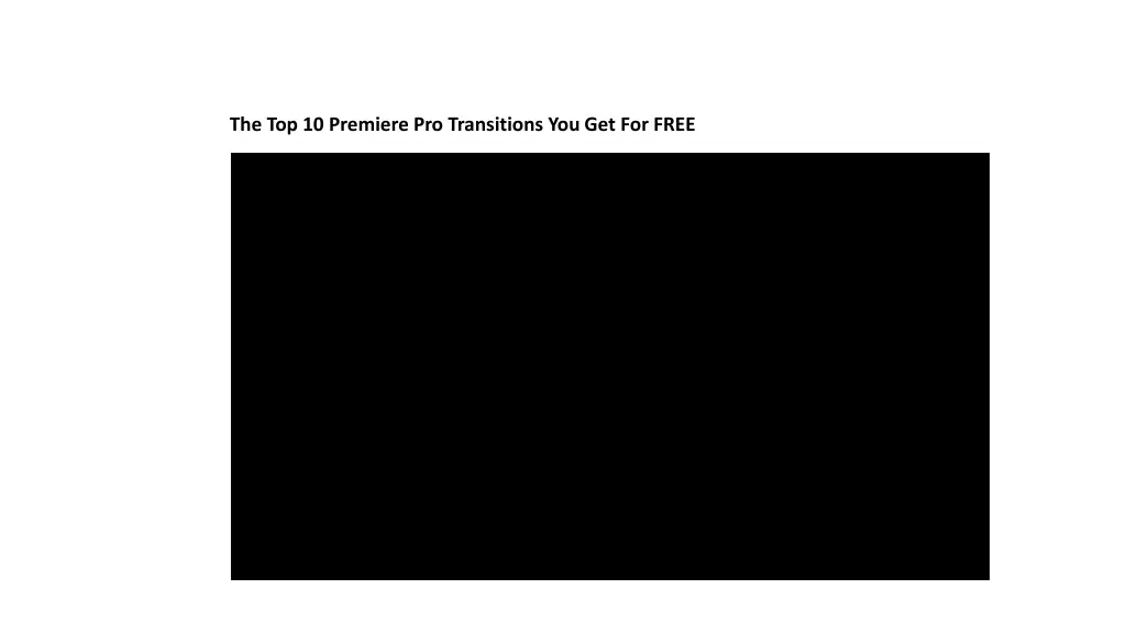 the top 10 premiere pro transitions