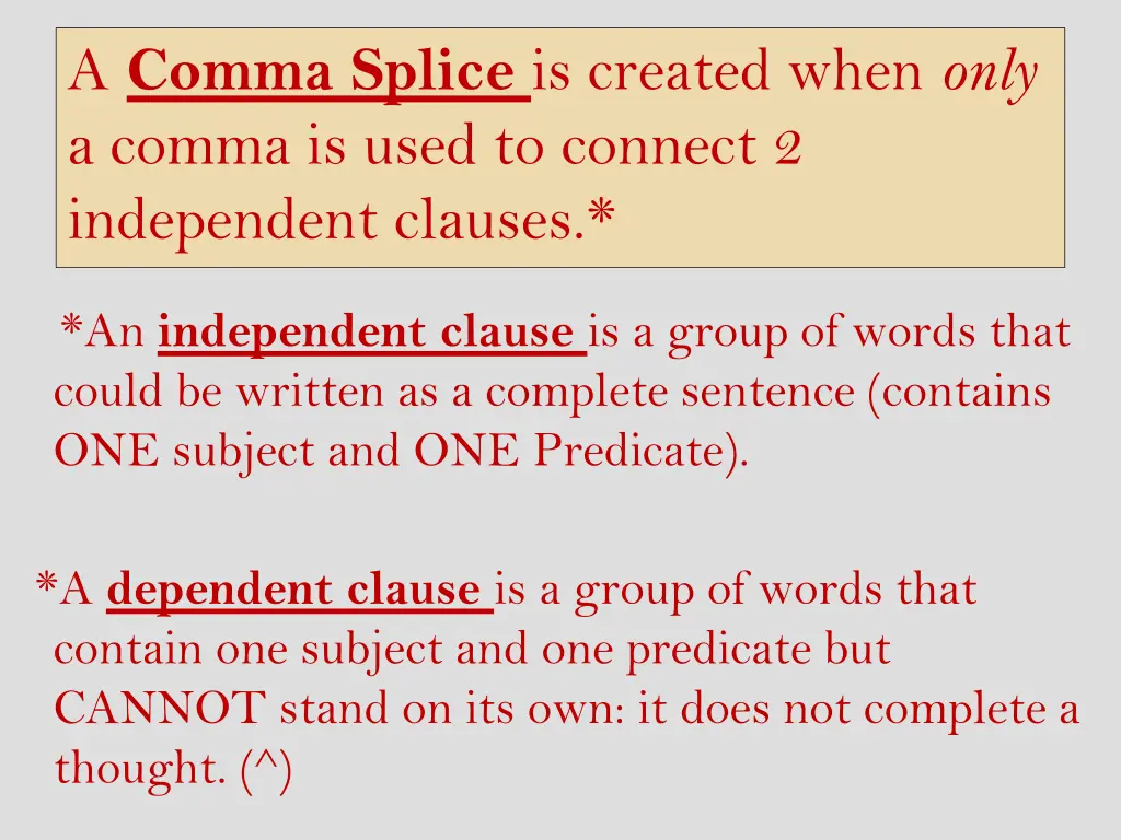 a comma splice is created when only a comma