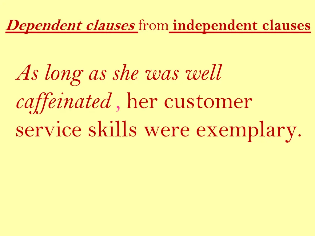 dependent clauses from independent clauses