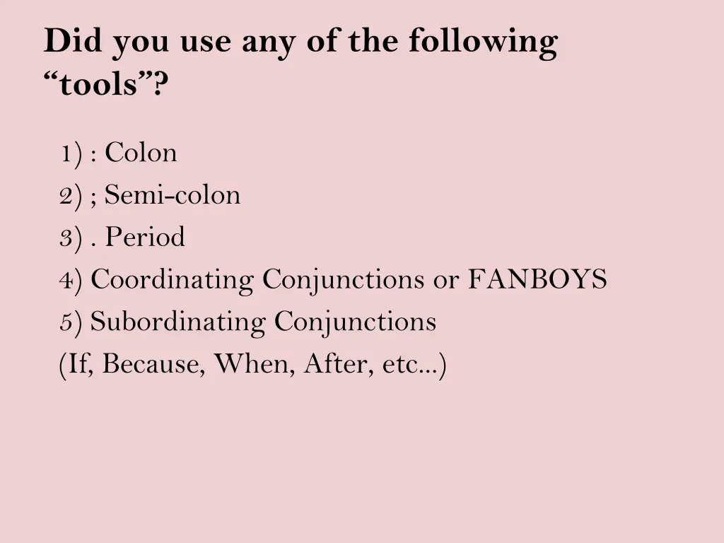 did you use any of the following tools