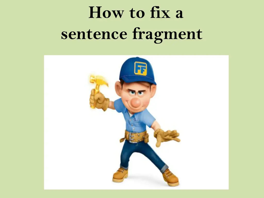 how to fix a sentence fragment
