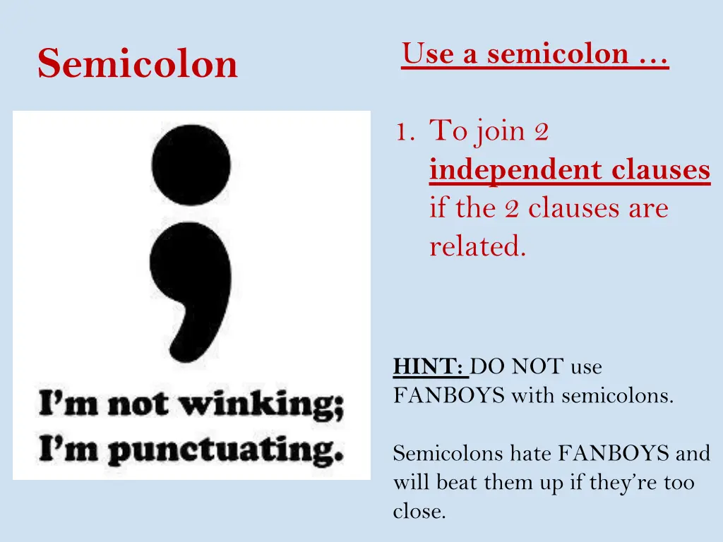u se a semicolon