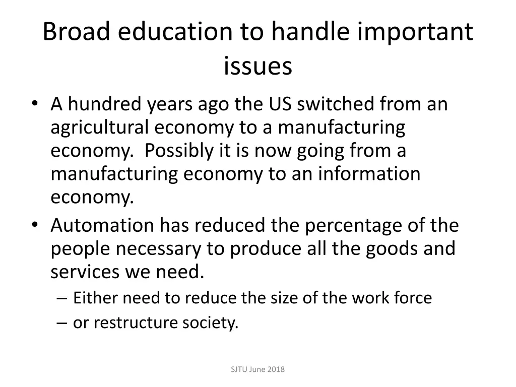 broad education to handle important issues