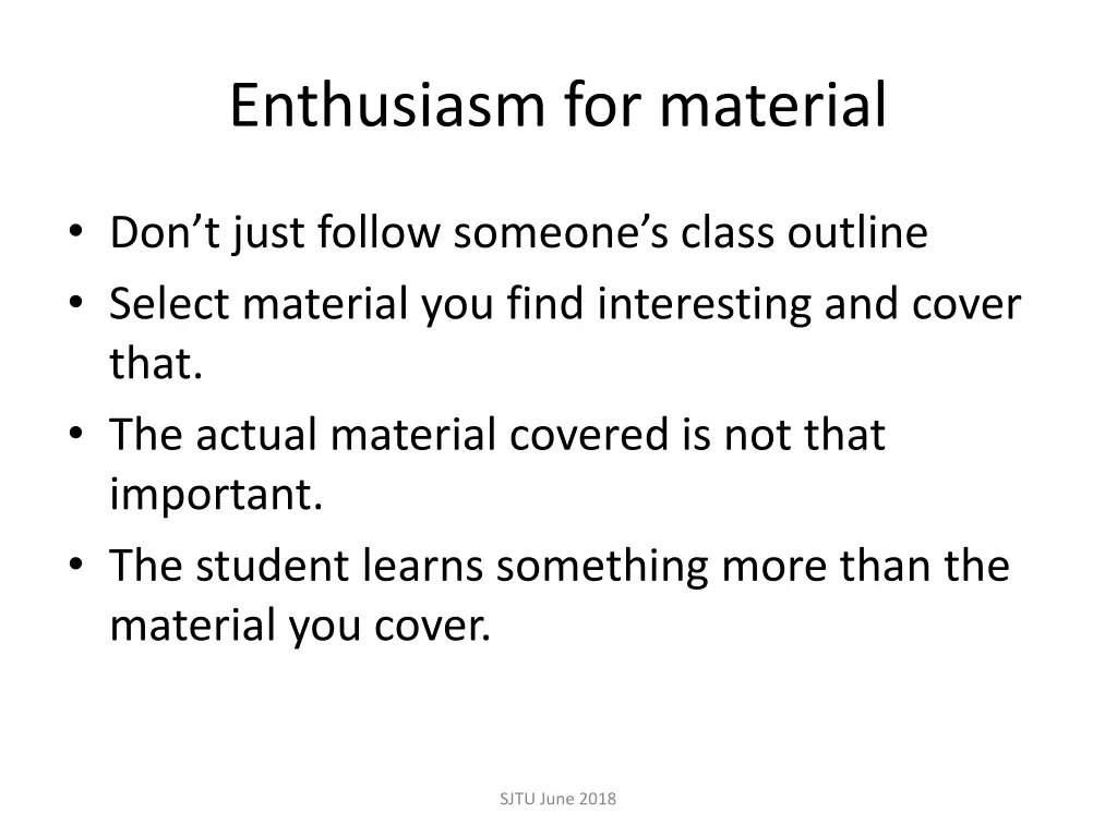 enthusiasm for material
