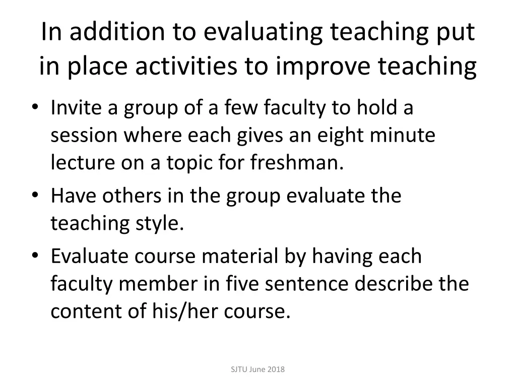 in addition to evaluating teaching put in place