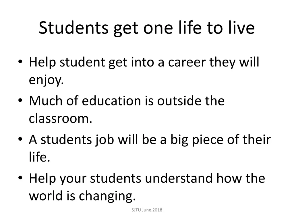 students get one life to live