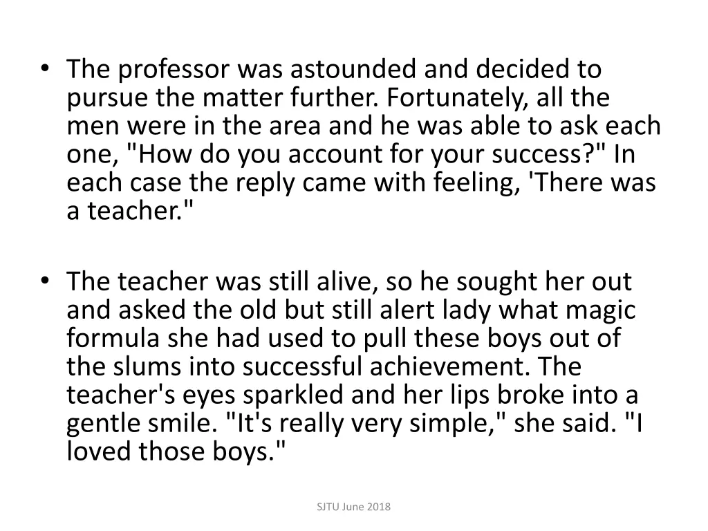 the professor was astounded and decided to pursue