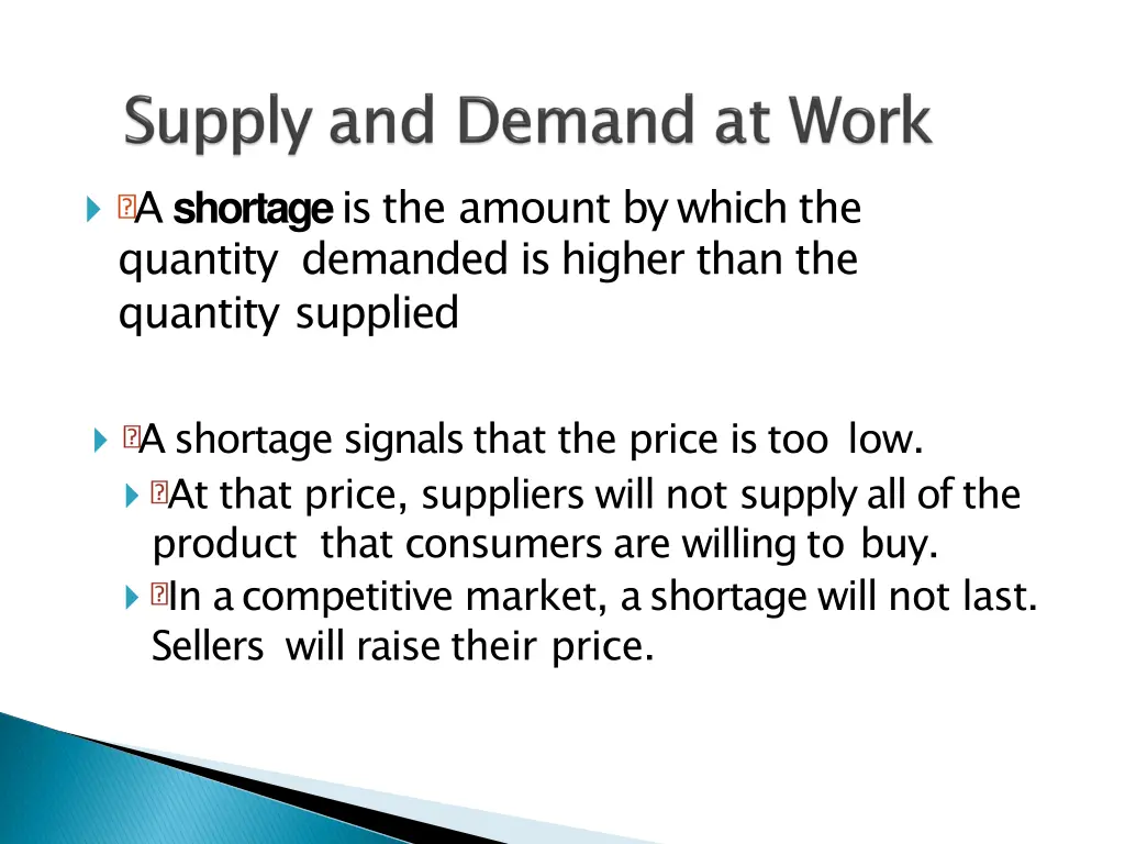 a shortage is the amount by which the quantity