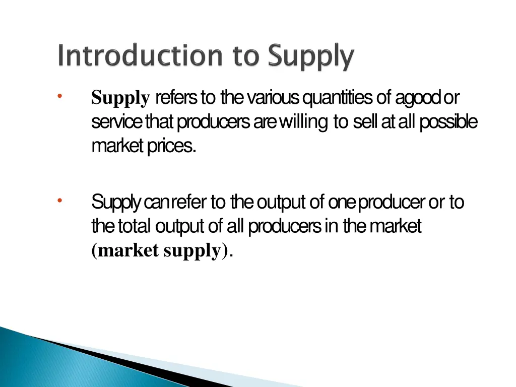 supply refers to the various quantities of a good