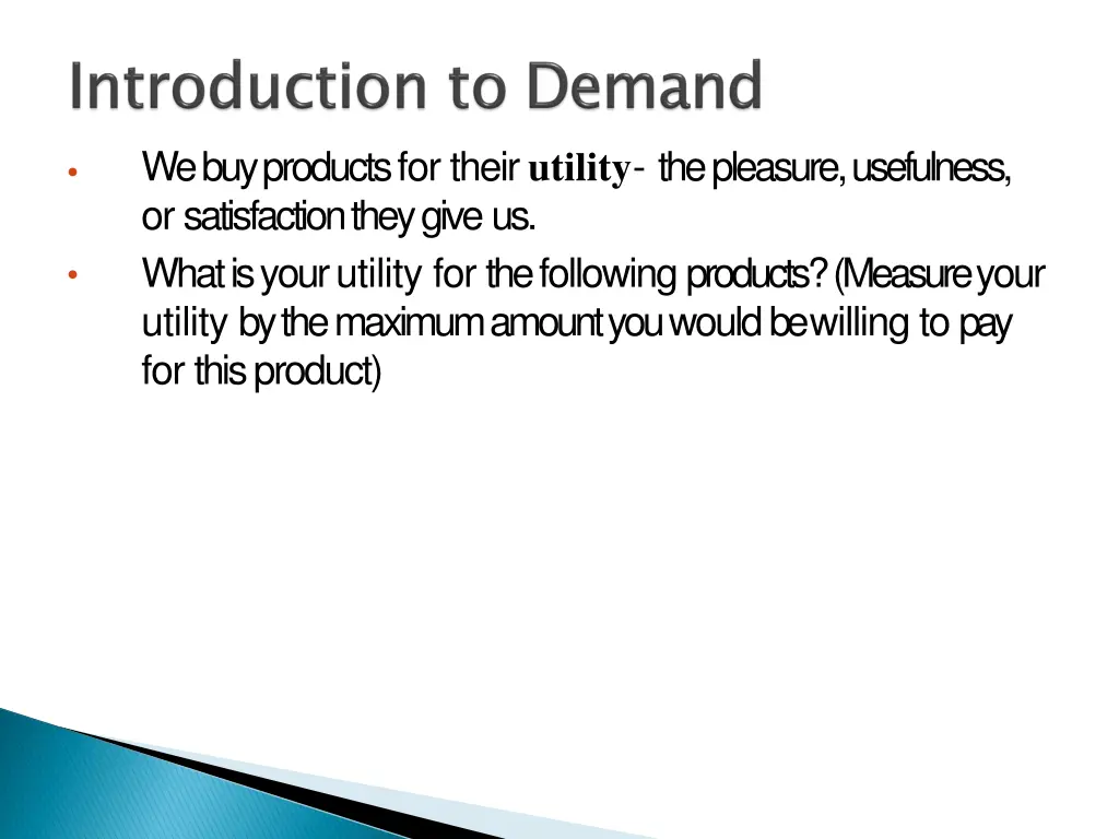 we buy products for their utility the pleasure