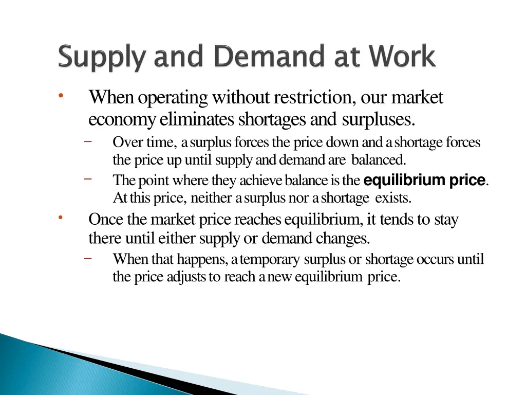 when operating without restriction our market