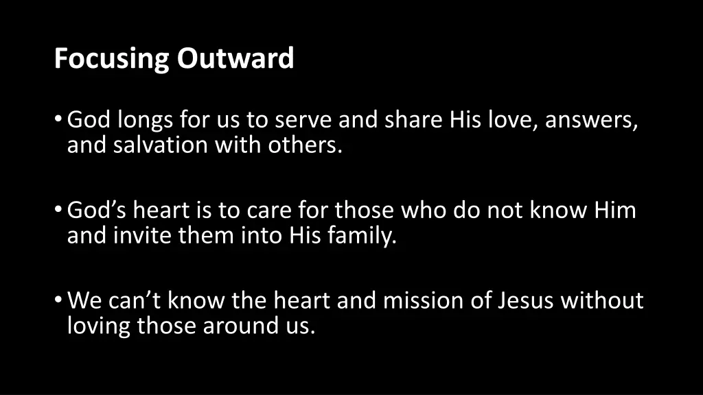 focusing outward