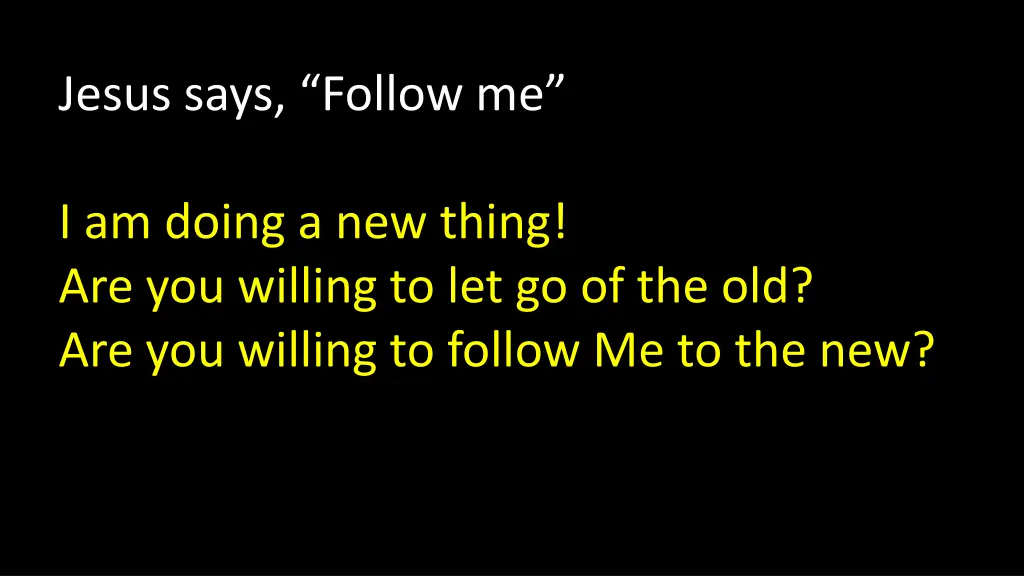 jesus says follow me