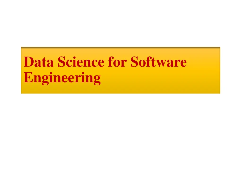data science for software engineering