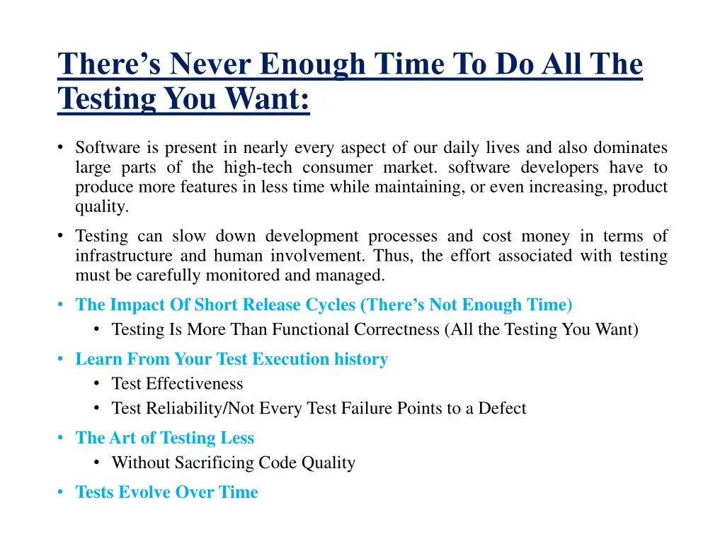 there s never enough time to do all the testing