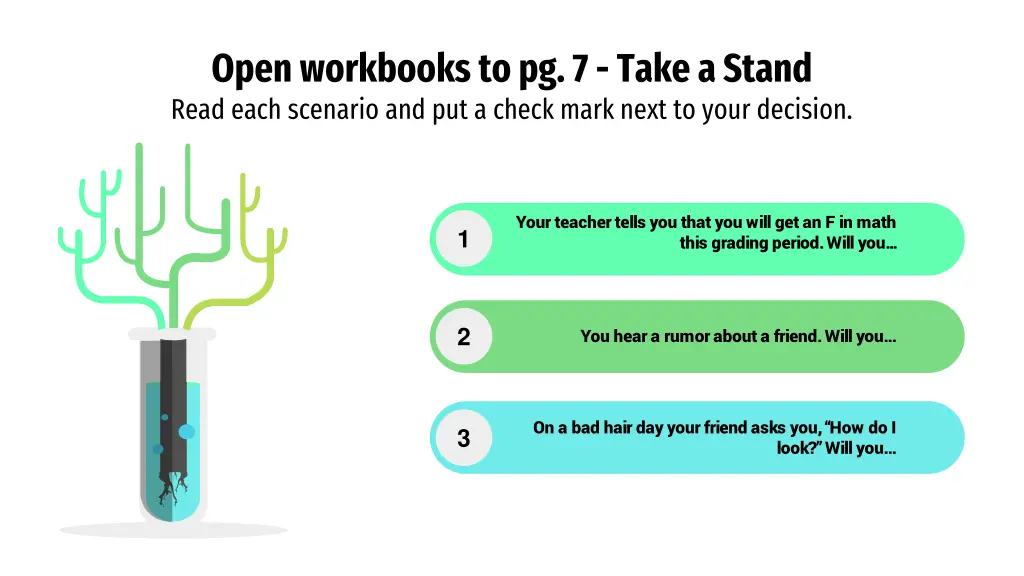 open workbooks to pg 7 take a stand read each