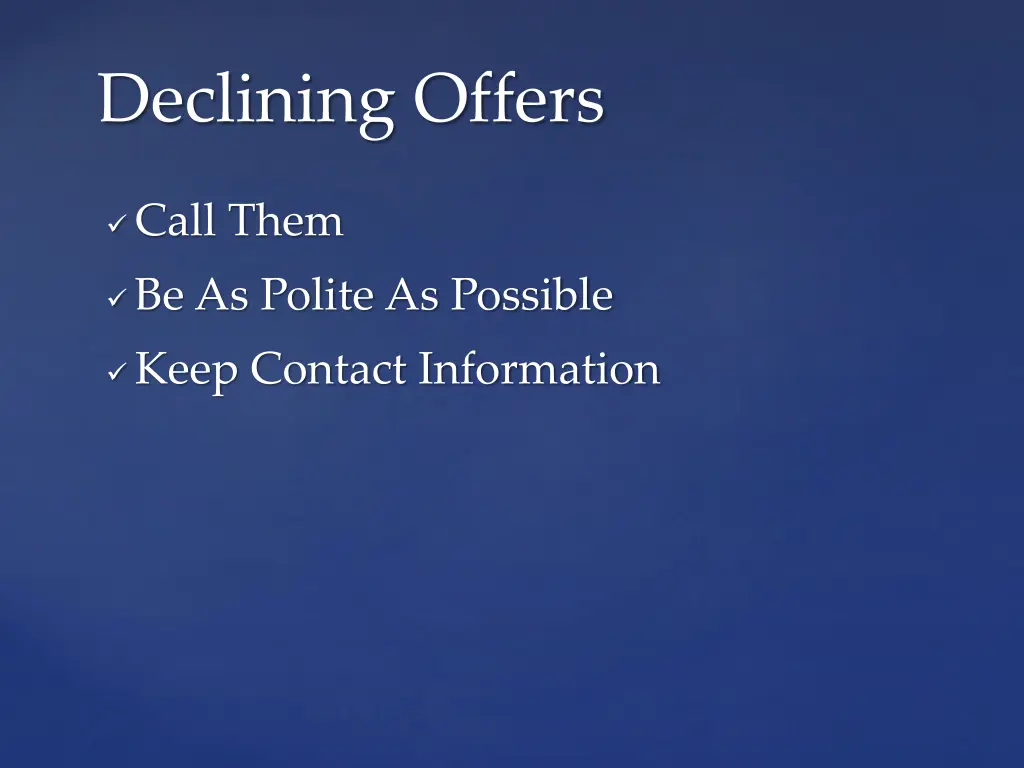 declining offers
