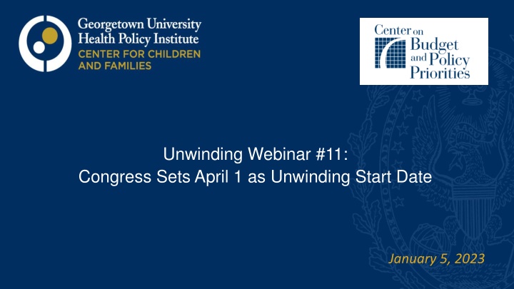 unwinding webinar 11 congress sets april