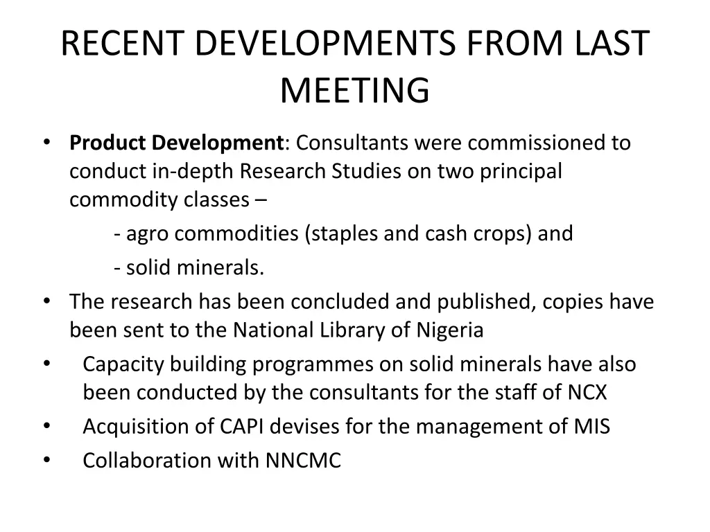 recent developments from last meeting