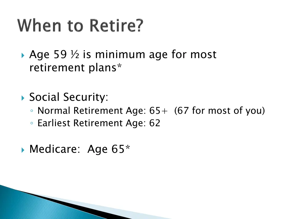 age 59 is minimum age for most retirement plans
