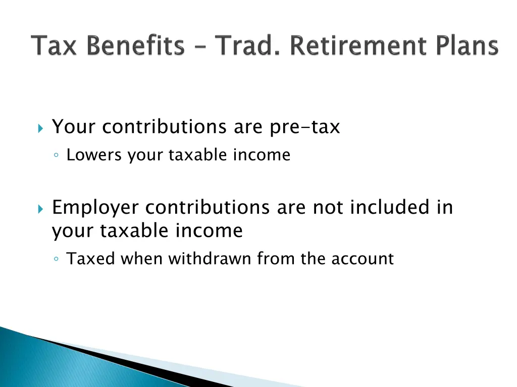 your contributions are pre tax lowers your
