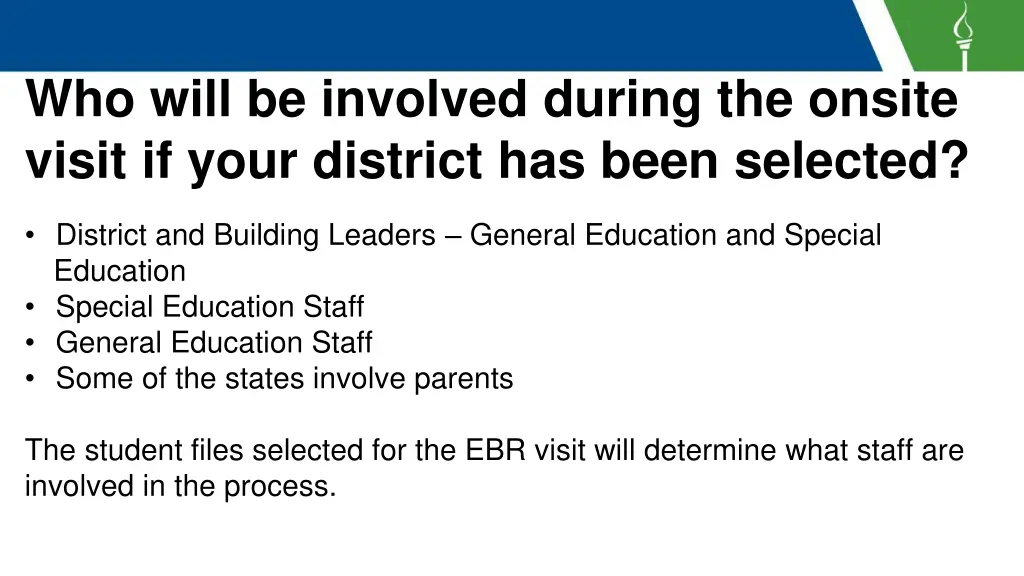 who will be involved during the onsite visit