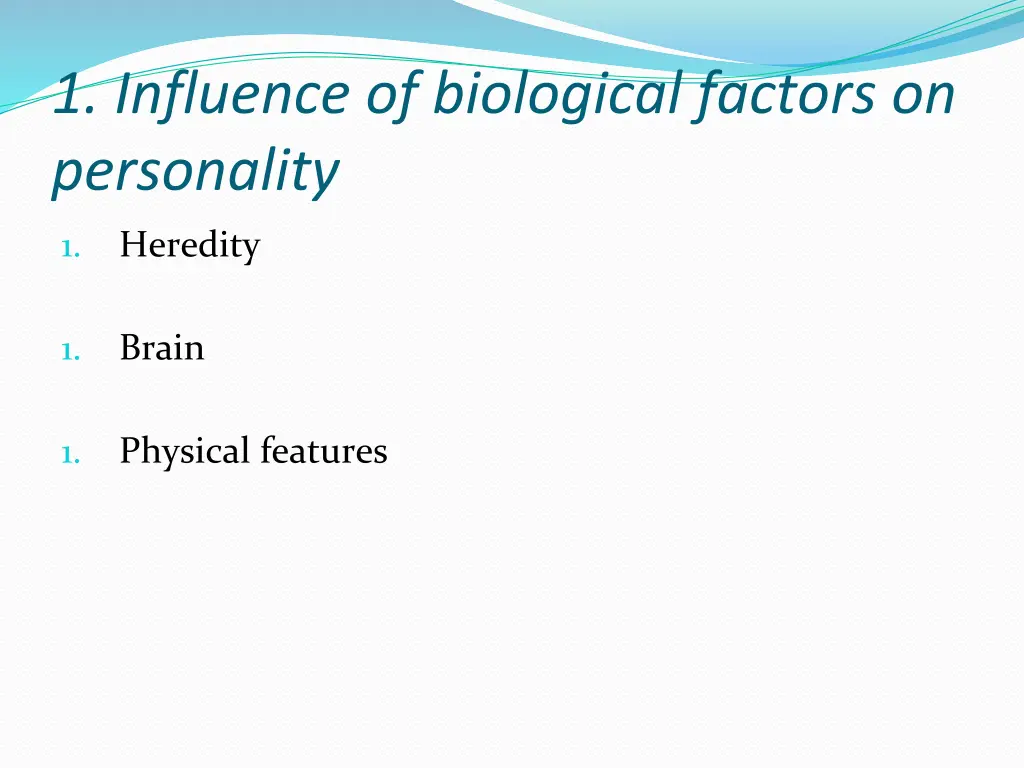 1 influence of biological factors on personality