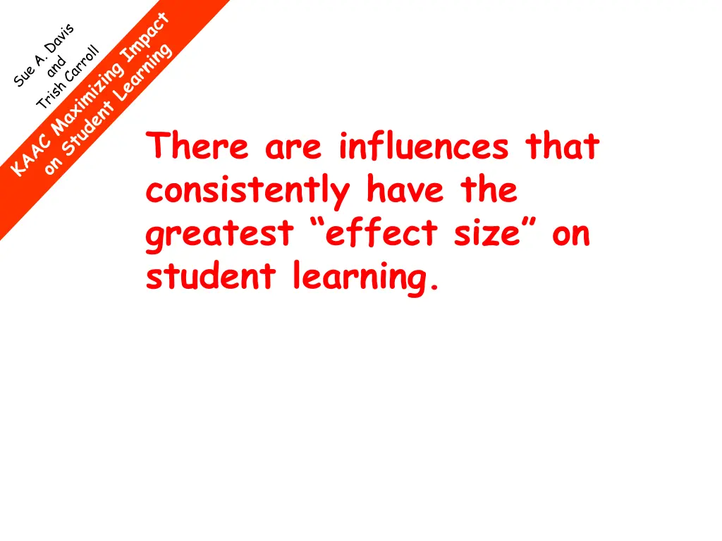 there are influences that consistently have
