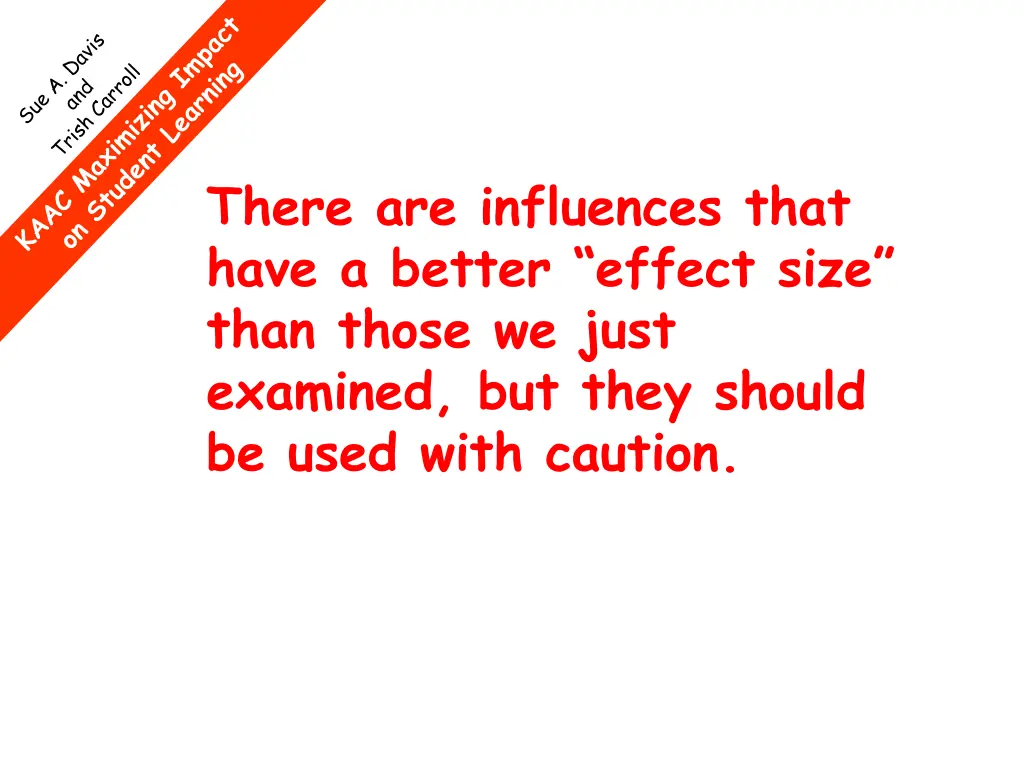 there are influences that have a better effect