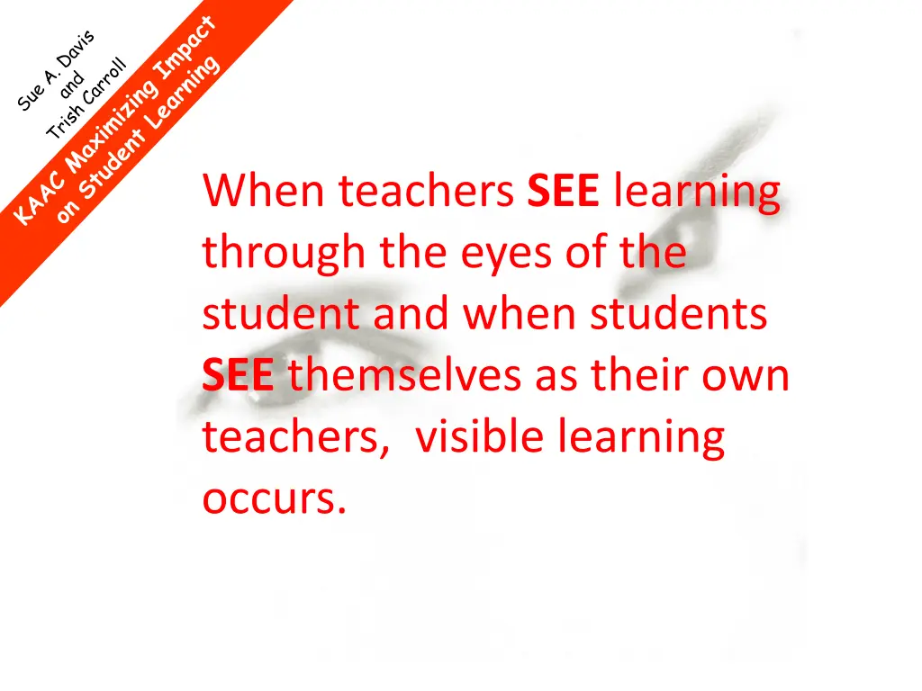 when teachers see learning through the eyes