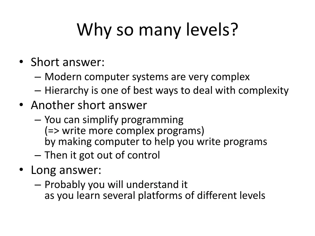 why so many levels