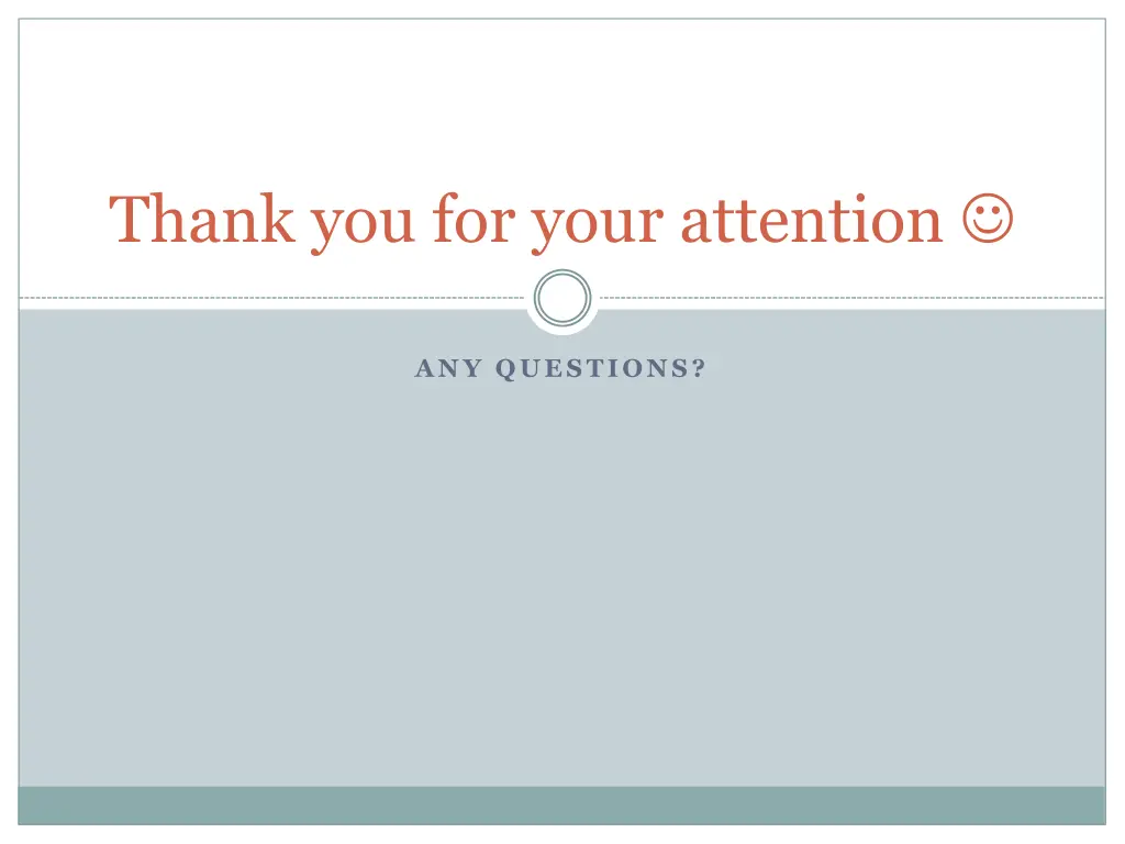 thank you for your attention