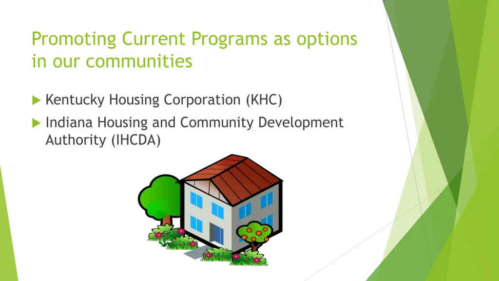 promoting current programs as options