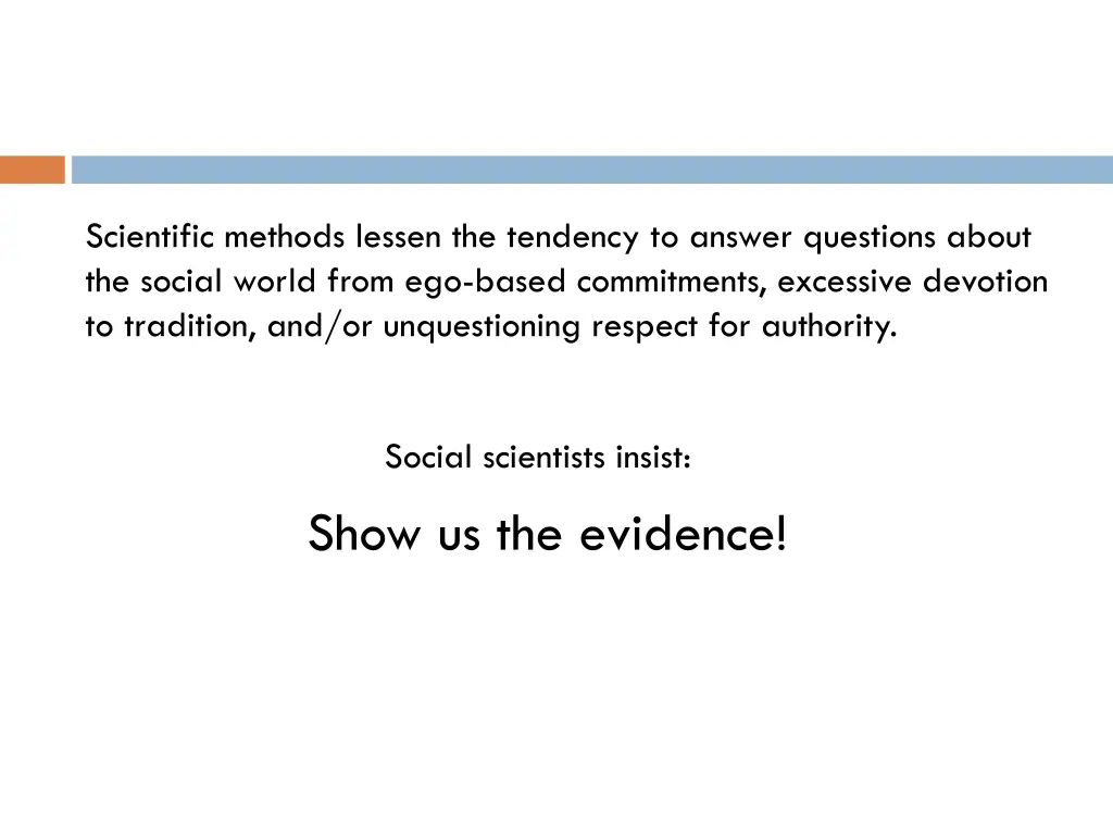 scientific methods lessen the tendency to answer