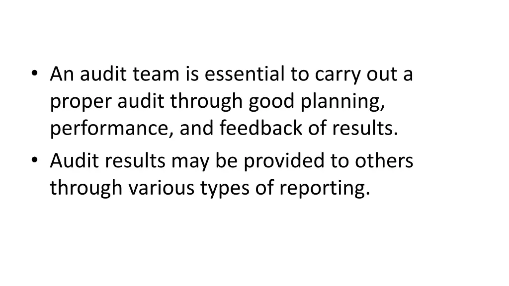 an audit team is essential to carry out a proper