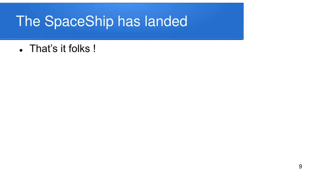 the spaceship has landed