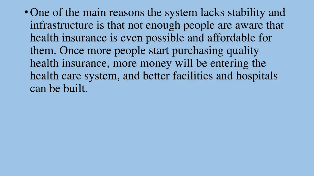 one of the main reasons the system lacks
