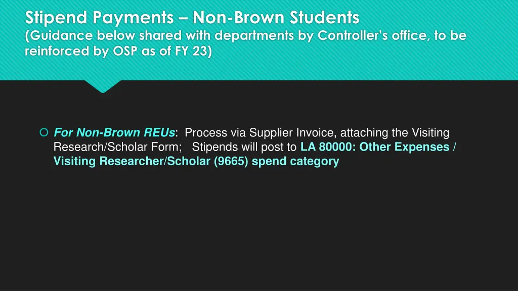 stipend payments non brown students guidance