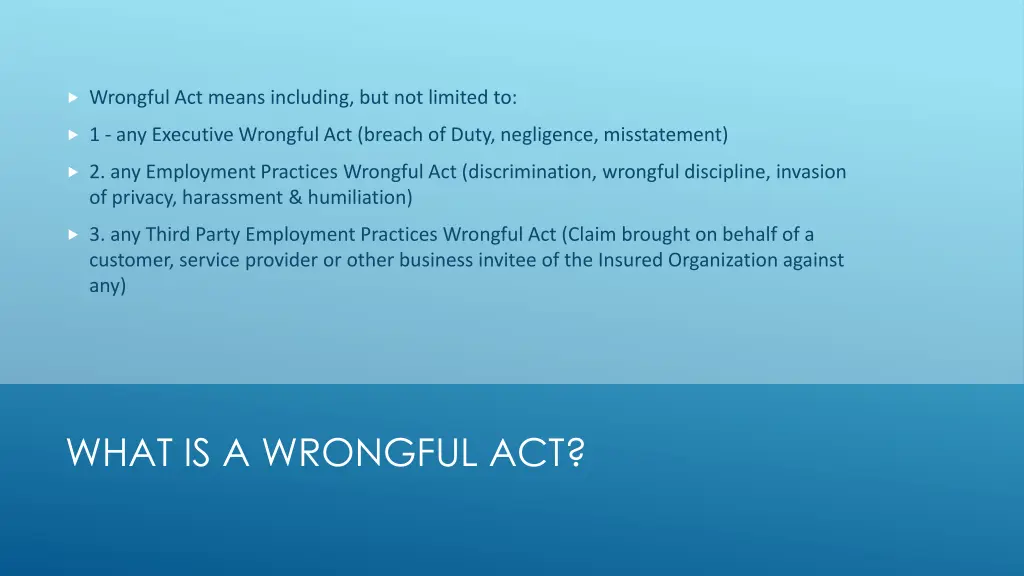 wrongful act means including but not limited to