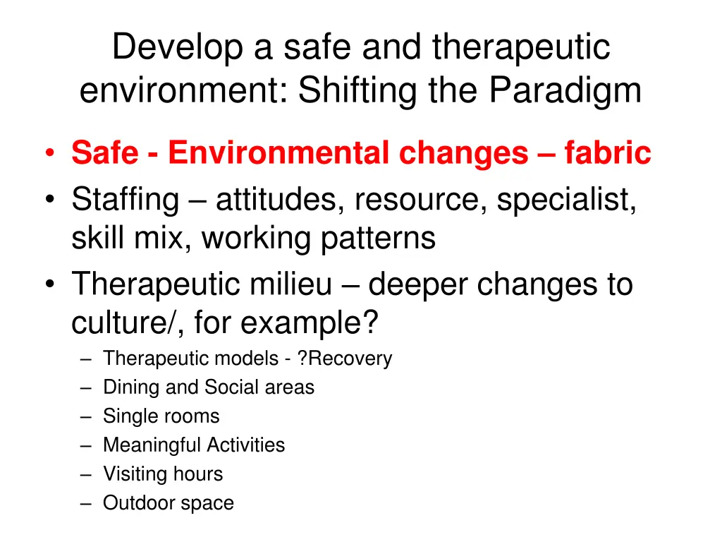 develop a safe and therapeutic environment