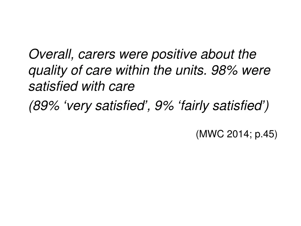overall carers were positive about the quality