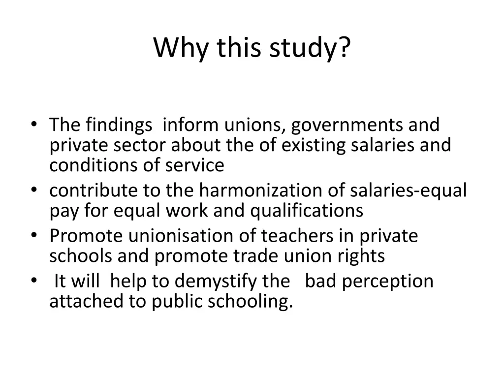 why this study