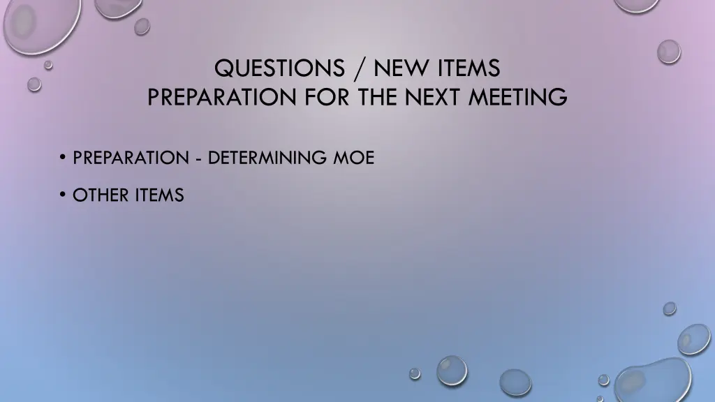 questions new items preparation for the next