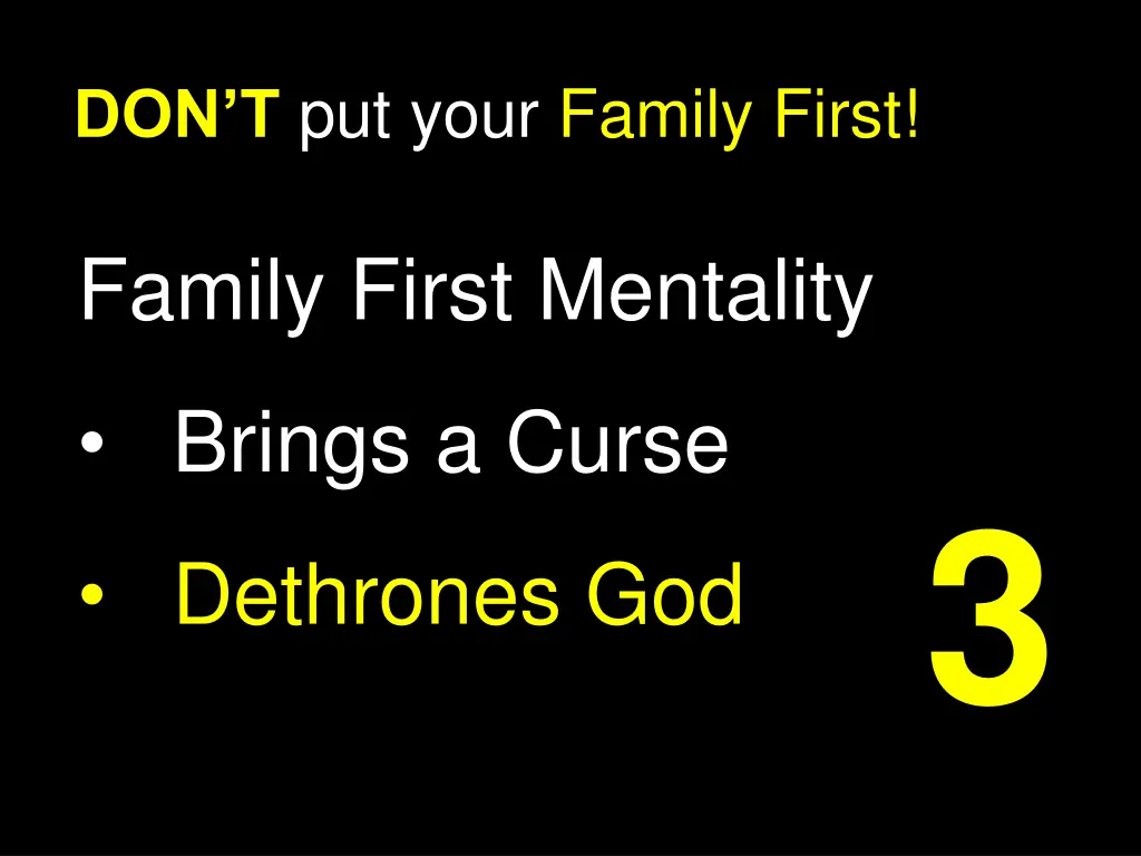 don t put your family first 2