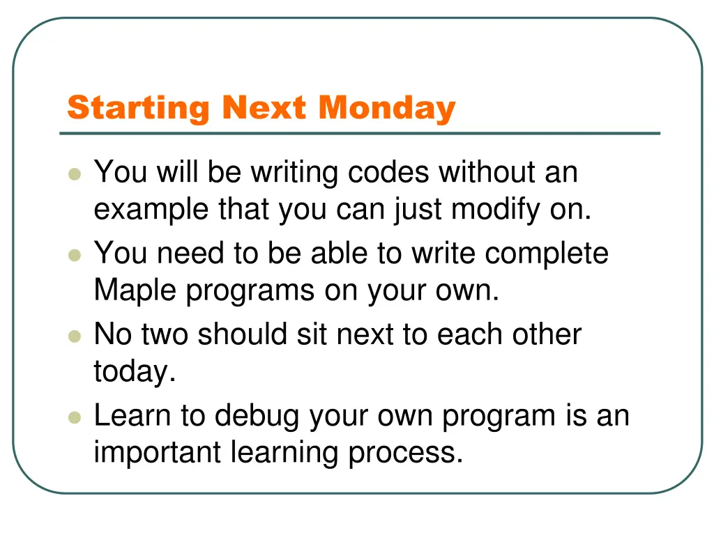 starting next monday